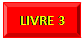 Rectangle : en biseau: LIVRE 3